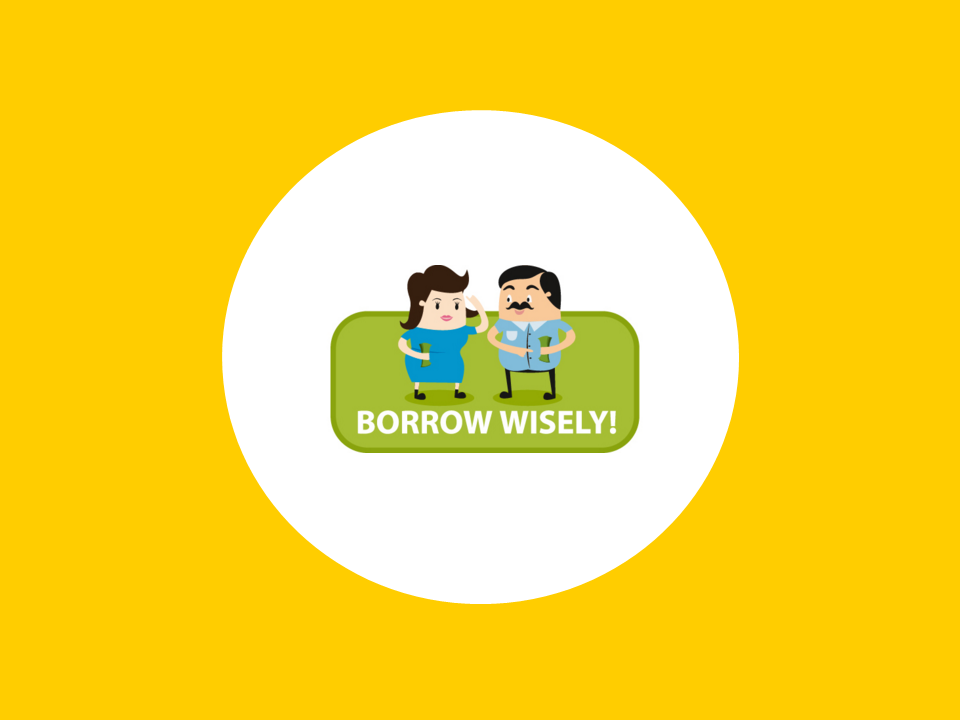 Borrow Wisely Campaign has started!