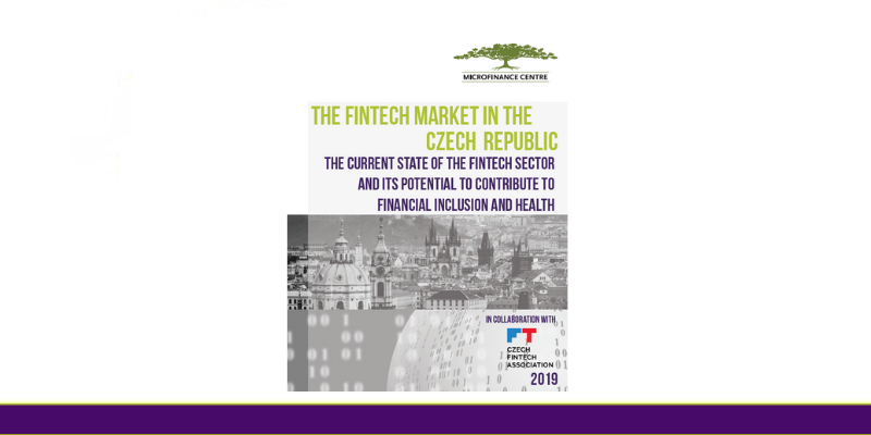 The Fintech Market in the Czech Republic – The Current State of the Fintech Sector And Its Potential to Contribute to Financial Inclusion and Health