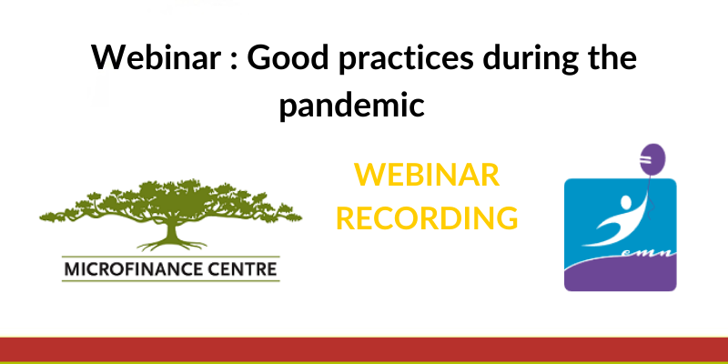 WATCH the Webinar: How an MFI can act best during the time of the pandemic? Learn from the others’ practices & share yours!