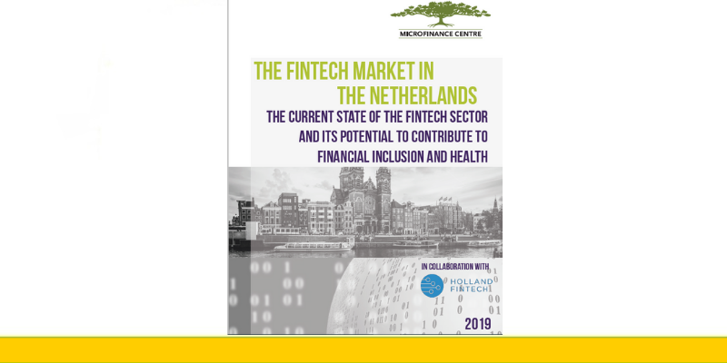 The Fintech Market in The Netherlands – The Current State of the Fintech Sector And Its Potential to Contribute to Financial Inclusion and Health