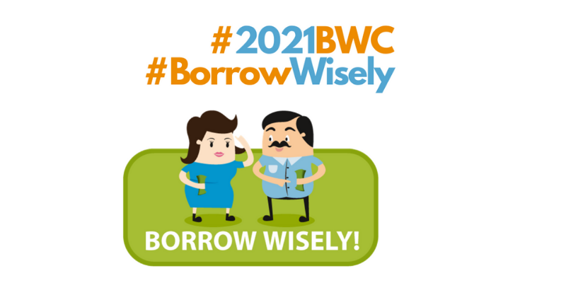 Borrow Wisely Campaign 2021 Overview