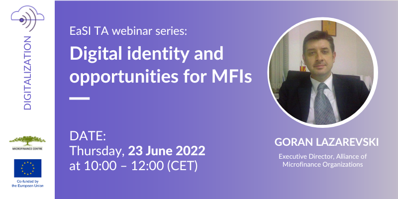 Join the EaSI Technical Assistance Webinar: Digital identity and opportunities for MFIs.   