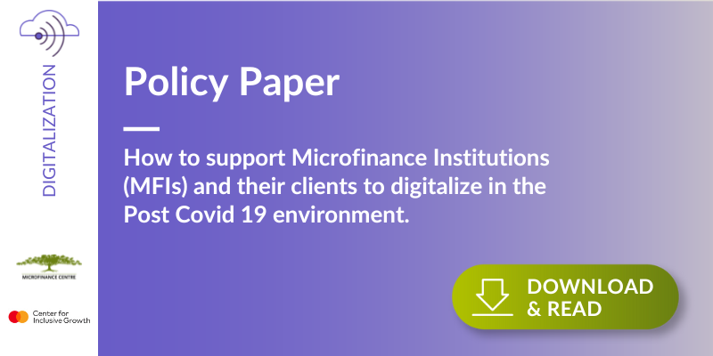 Policy Paper – How to Support Microfinance Institutions (MFIs) and their Clients to Digitalize in the Post-COVID-19 Environment
