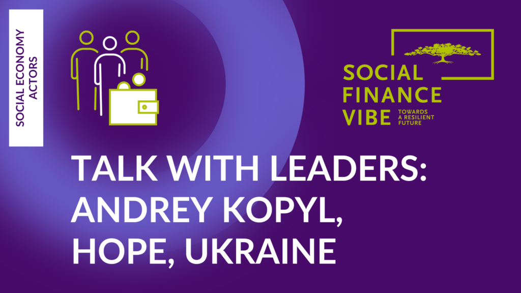 #SFV2022 Talk with Leaders: Andrey Kopyl, HOPE, Ukraine