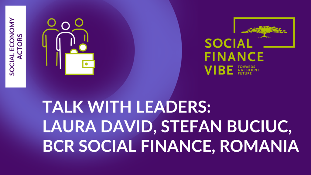 #SFV2022 Talk with Leaders: Laura David, Stefan Buciuc, BCR Social Finance, Romania