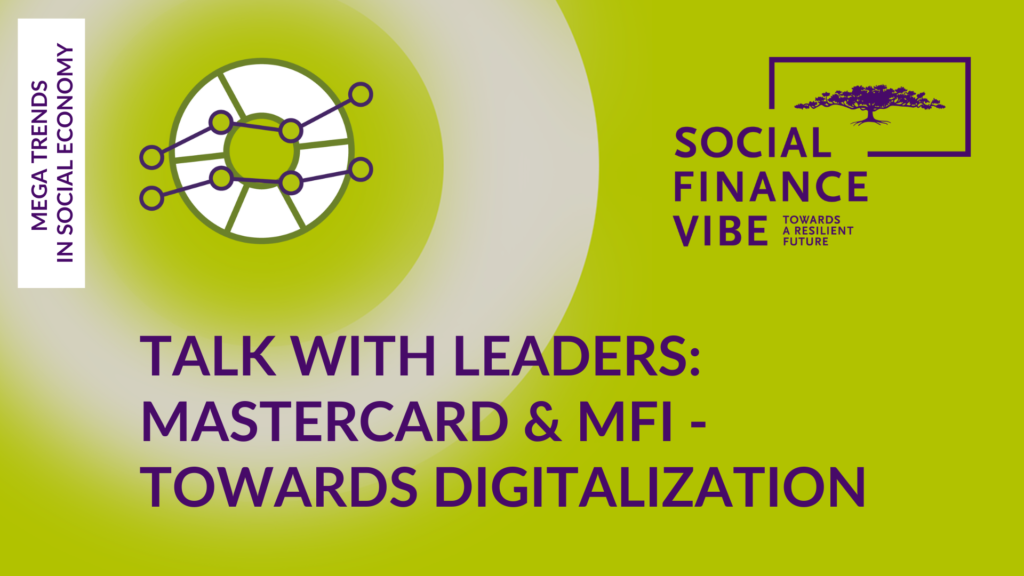 #SFV2022 Talk with Leaders: Mastercard & MFI – towards digitalization
