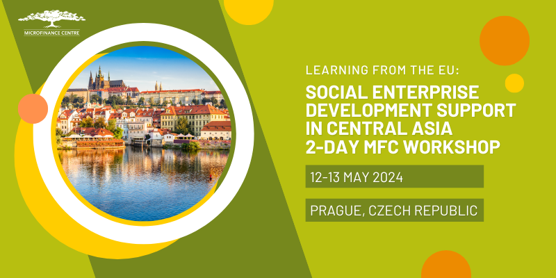 Learning from the EU: Social Enterprise Development Support in Central Asia 2-Day MFC Workshop in Prague 