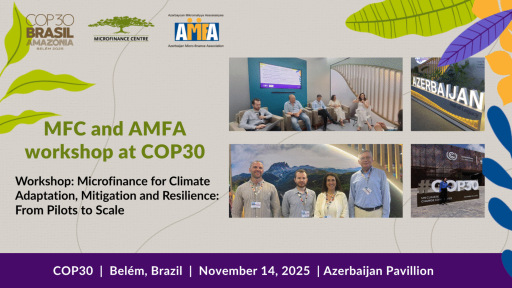Microfinance Leaders at COP30: Channeling Climate Finance to People Who Need It Most